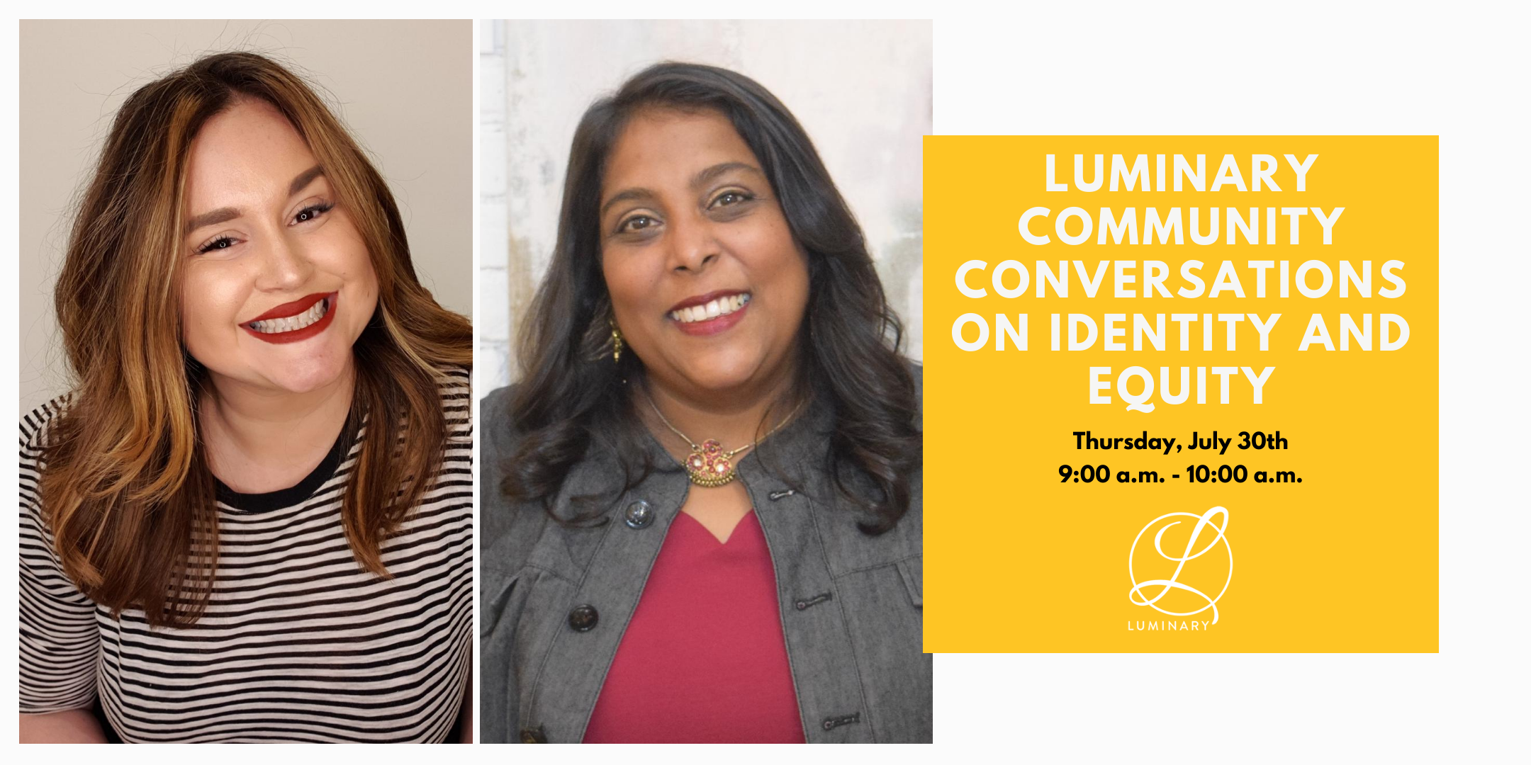 Luminary Community Conversations on Identity and Equity